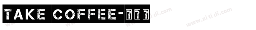 take coffee字体转换